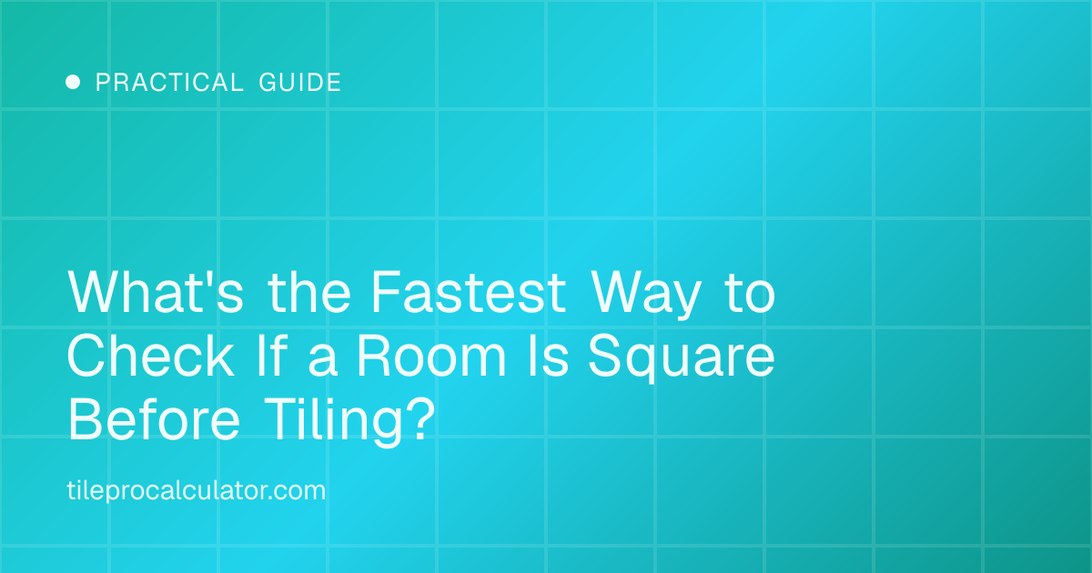 Illustration: What's the Fastest Way to Check If a Room Is Square Before Tiling?