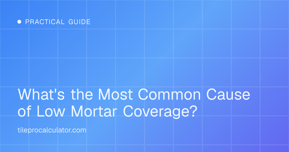 Illustration: What's the Most Common Cause of Low Mortar Coverage?