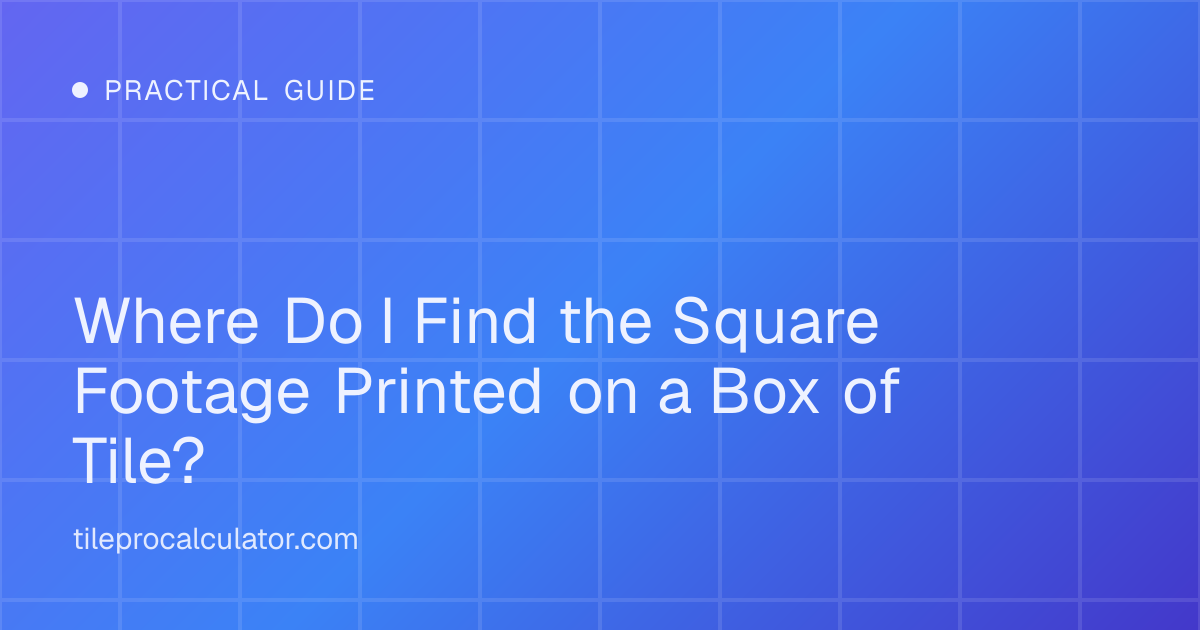 Illustration: Where Do I Find the Square Footage Printed on a Box of Tile?