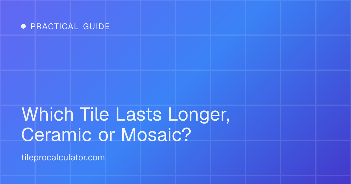 Illustration: Which Tile Lasts Longer, Ceramic or Mosaic?