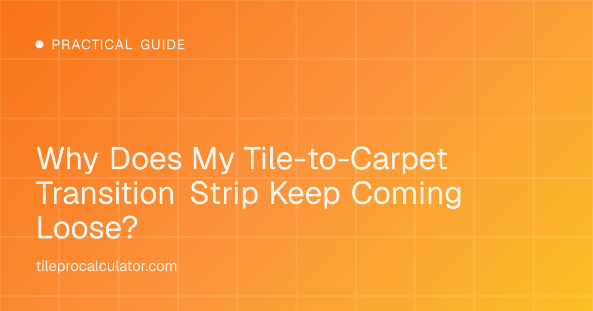 Illustration: Why Does My Tile-to-Carpet Transition Strip Keep Coming Loose?