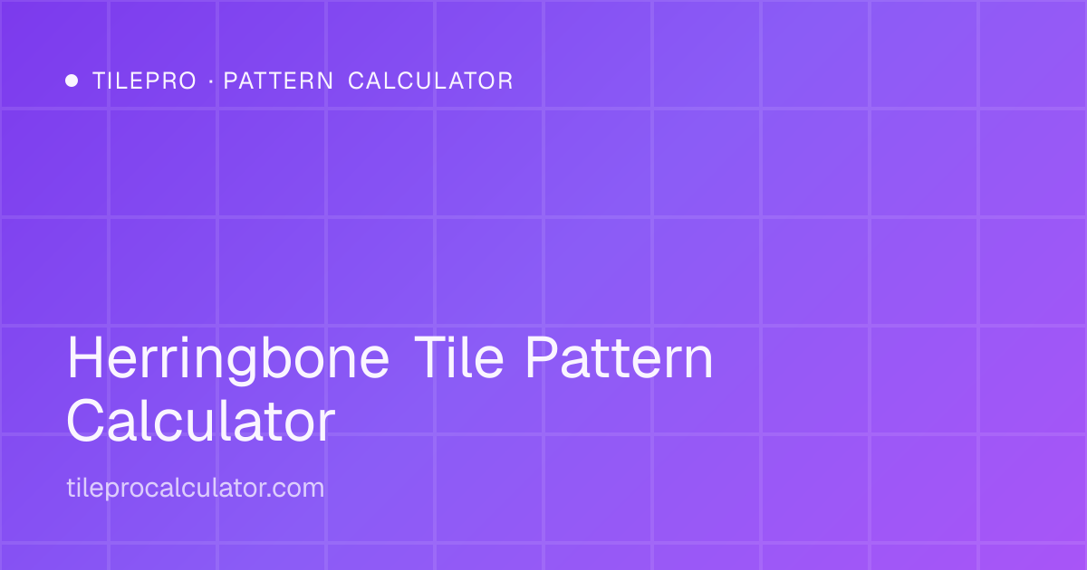 Herringbone Tile Calculator - Plan Your V-Pattern Layout | TilePro